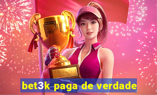 bet3k paga de verdade